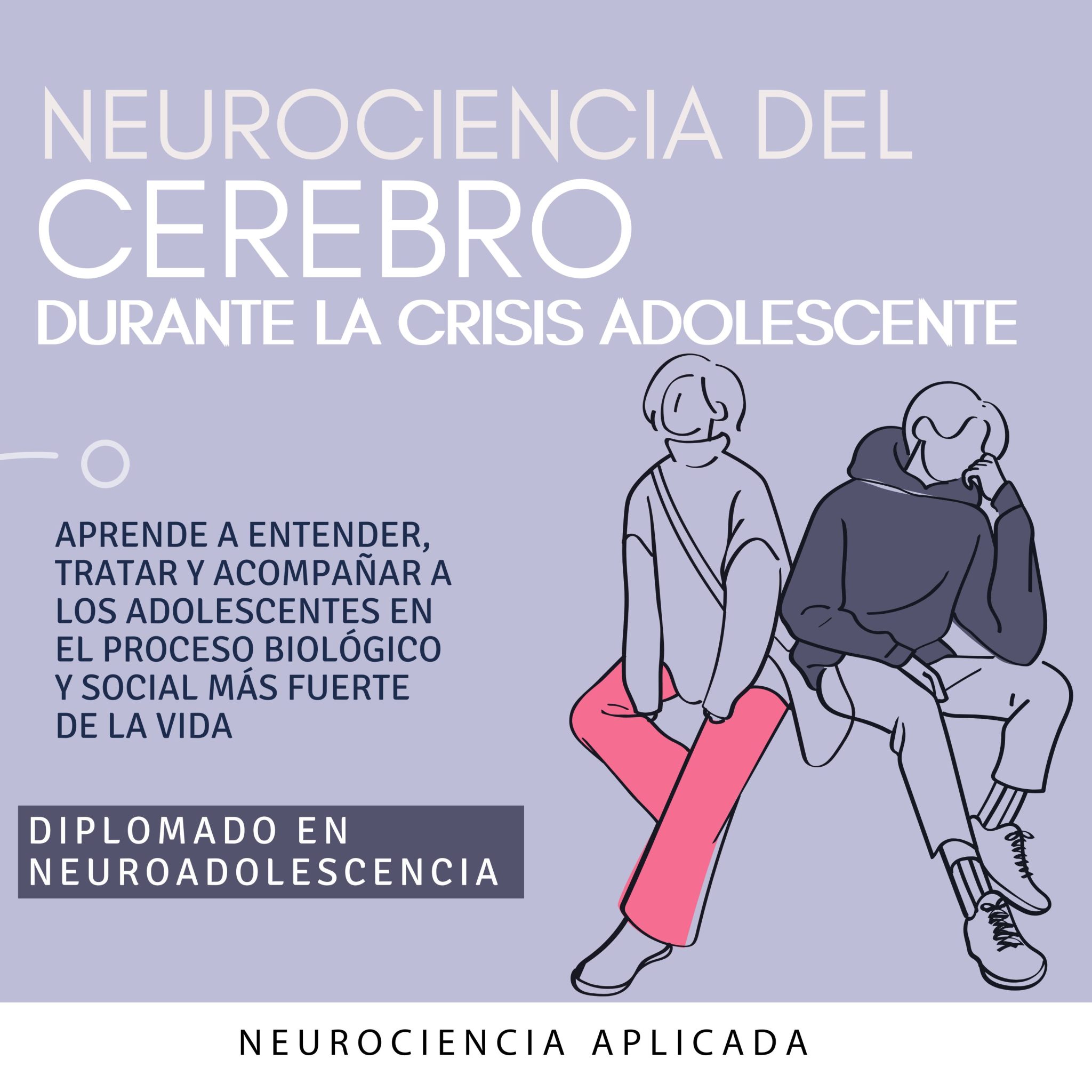 Neurociencia en la Crisis del Adolescente